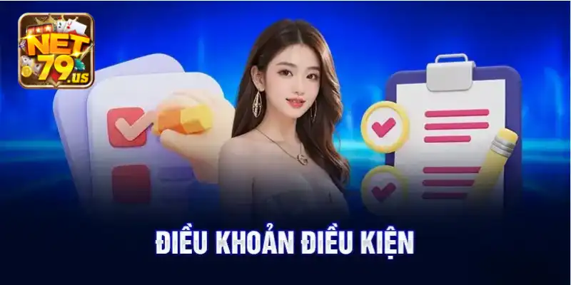 Điều Khoản Điều Kiện NET79: Những Gì Người Chơi Cần Biết 2 Cách thức áp dụng các chính sách điều khoản của NET79