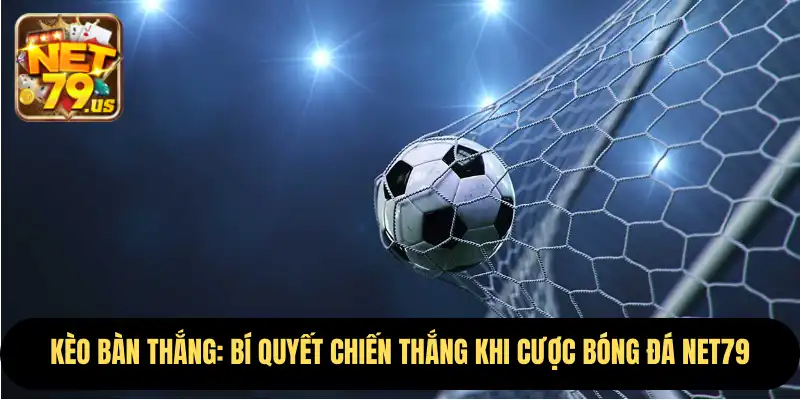 Kèo Bàn Thắng