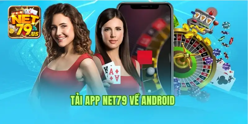 Tải App NET79: Hướng Dẫn Chi Tiết Và Những Gì Bạn Cần Biết 3 Tải app di động của NET79 một cách nhanh chóng